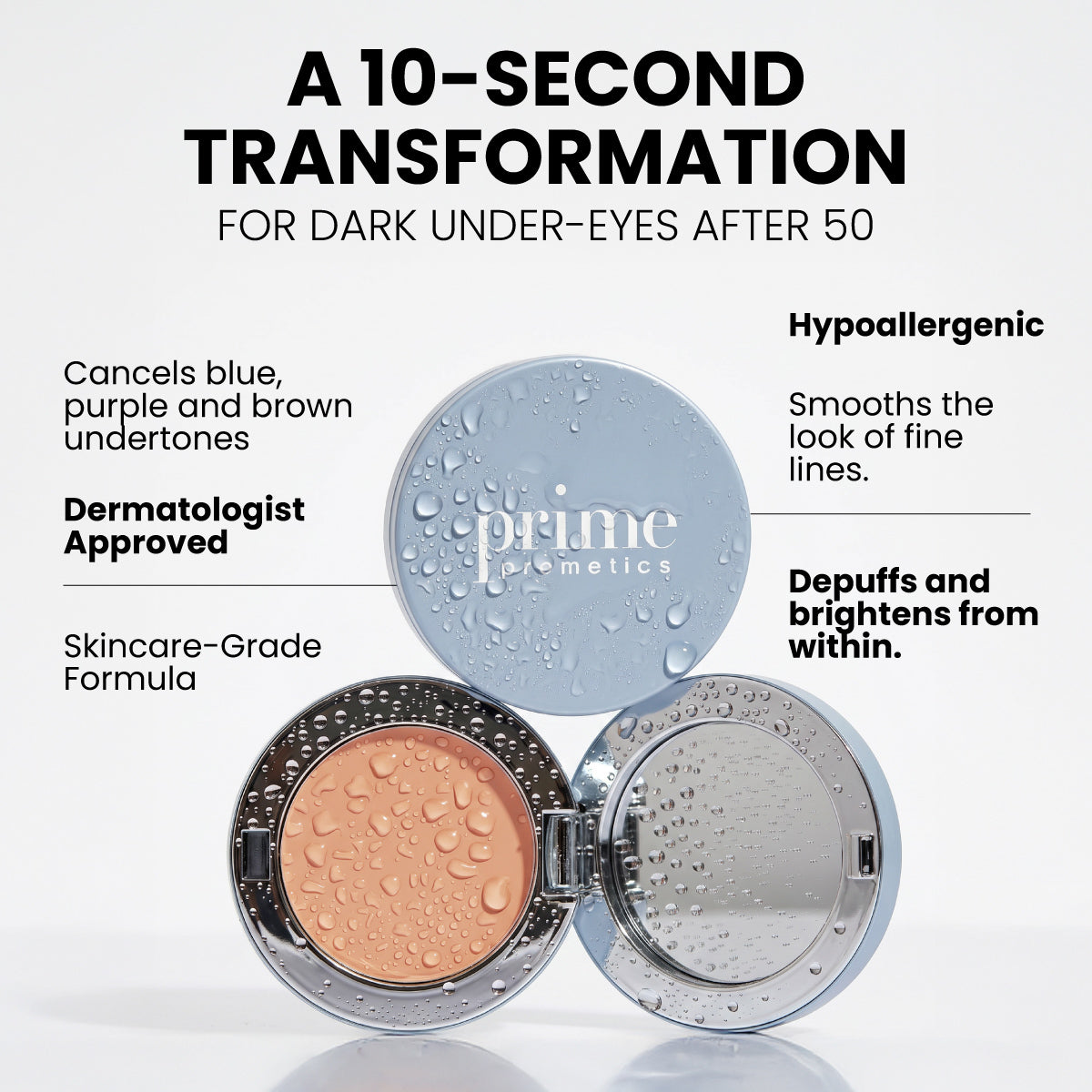 The PrimePrometics™ Undereye Brightening Corrector features two makeup pans—beige and translucent—in a compact case. Dermatologist-approved, hypoallergenic, and skincare-grade formula brightens dark circles.